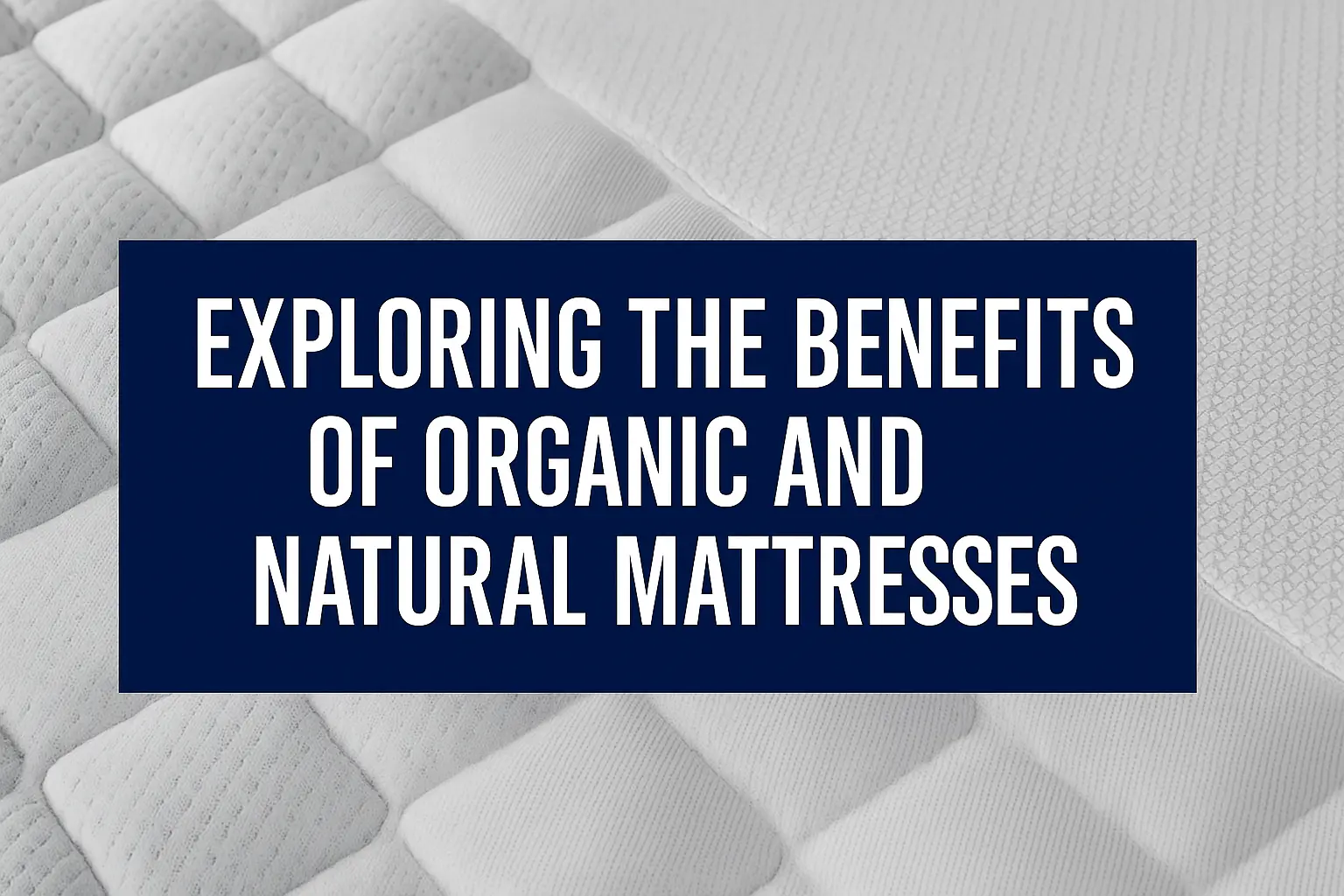 Organic and Natural Mattresses